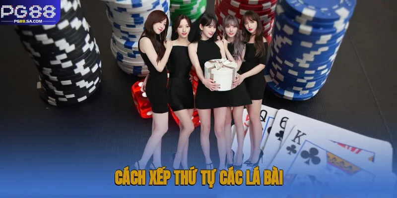 Game Bài Liêng: Trò Chơi Nổi Bật Bậc Nhất Tại Pg88 2025 2 Cách xếp thứ tự các lá bài và tổ hợp trong trò chơi bạn cần ghi nhớ
