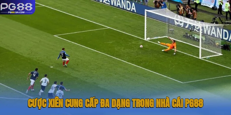 Cược xiên cung cấp đa dạng trong nhà cái Pg88