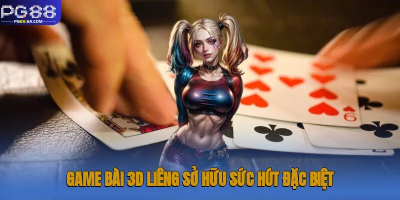 Game Bài Liêng: Trò Chơi Nổi Bật Bậc Nhất Tại Pg88 2025 3 Game bài 3D Liêng sở hữu sức hút đặc biệt nhờ nhiều ưu điểm giá trị